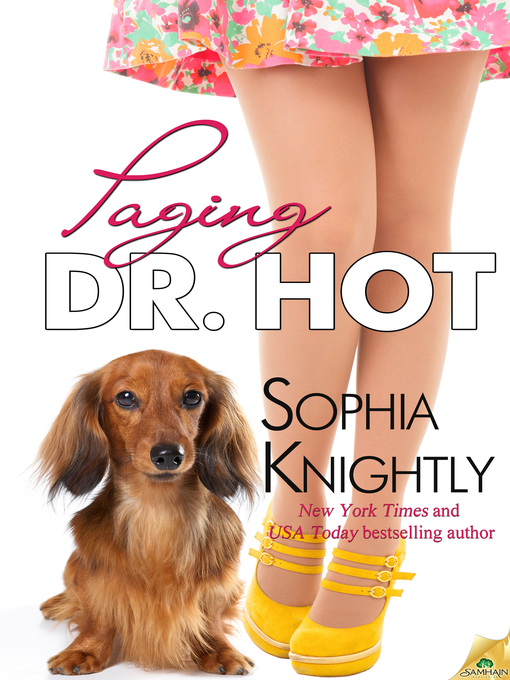 Title details for Paging Dr. Hot by Sophia Knightly - Available